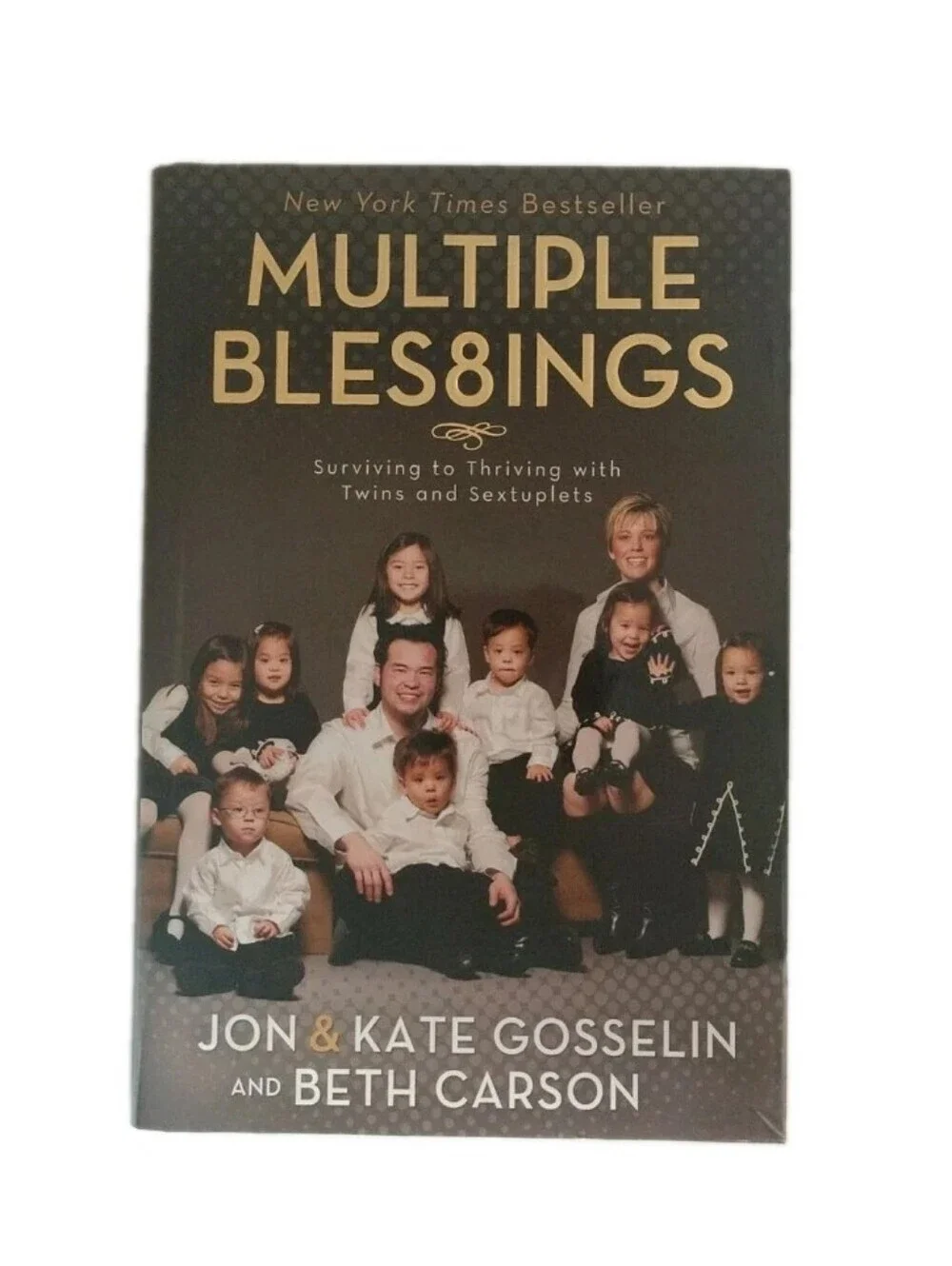 NEW Multiple Blessings Jon & Kate Gosselin Plus 8 Twins Sextuplet Hardcover Book